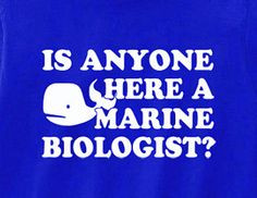... biologist, marin biology3, seinfeld quot, marine biology quotes, beach