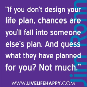 Why you need to have a plan... Add-- don't be Willing to put yours on ...