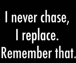 Never chase
