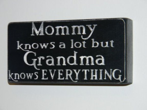 Mommy knowsGrandma knowsBox Quote by katemueninghoff on Etsy, $12.50