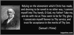 Relying on the atonement which Christ has made, and desiring to be ...
