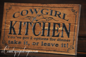 Cowgirl Kitchen Carved Wood Sign | Country Sign Designs
