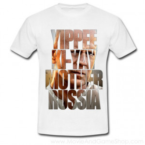 Die Hard Bruce Willis Mother Russia Quote T-shirt