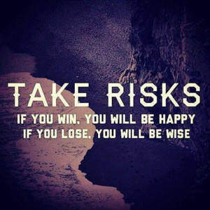 Risks and rewards