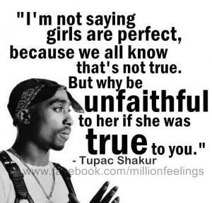 boys, couples, girls, quotes, relationship, sad, tupac, unfaithful