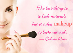 makeup quote on looking natural