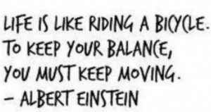 Life is like riding a bicycle