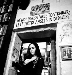 Be not inhospitable to strangers lest they be angels in disguise ...