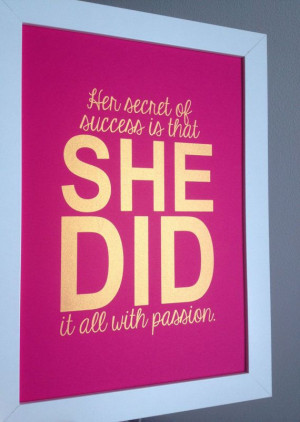 Gold Inspirational quote print Her secret of success is that she did ...