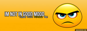 Im not in good mood, please dont disturb me - Emoticon FB Cover