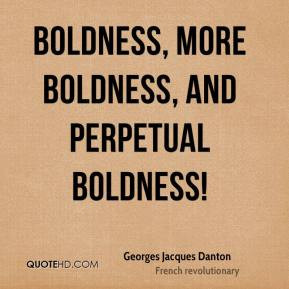 Georges Jacques Danton - Boldness, more boldness, and perpetual ...