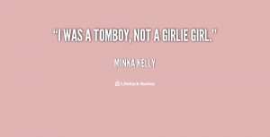 Girly Girl Quotes Tomboy