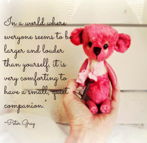 ... of my bears and some quotes about teddy bears I found online