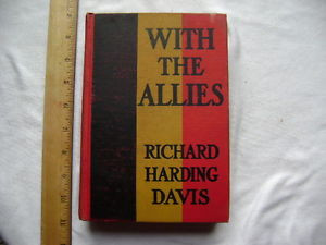 With the Allies Richard Harding Davis 1915 1st ed World War I