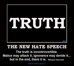 Truth The New Hate Speech The Truth Is Incontrovertible