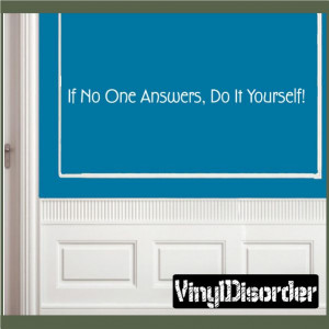 If No One Answers, Do It Yourself! Wall Quote Mural Decal