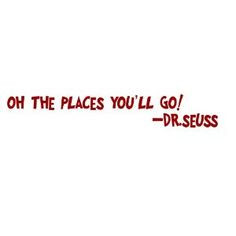 Dr. Seuss has the best quotes and sayings for kids rooms and adult ...