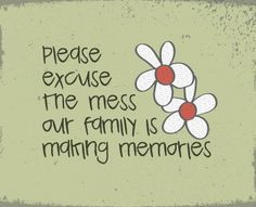 family time without a little mess? 