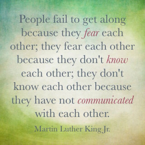 Communication is paramount. #MartinLutherKingJr #MLKDay #quote