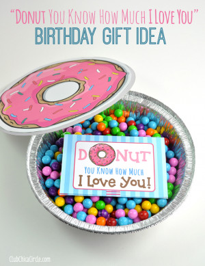 DONUT You Know How Much I Love You” Birthday Gift Idea