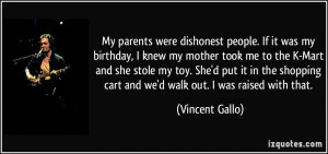 My parents were dishonest people. If it was my birthday, I knew my ...