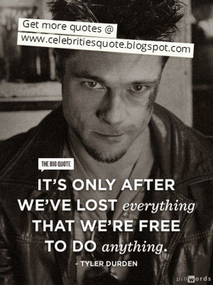 Celebrity Quotes, Tyler Durden from Fight Club