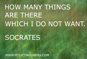 Things You Do Not Want. Our Favorite Consumerism Quotes.