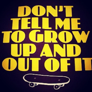 ... grow up already quotes grow up already quotes grow up already quotes