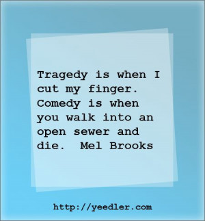 Mel Brooks Quotes - Yeedler.com