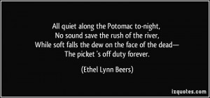 All quiet along the Potomac to-night, No sound save the rush of the ...