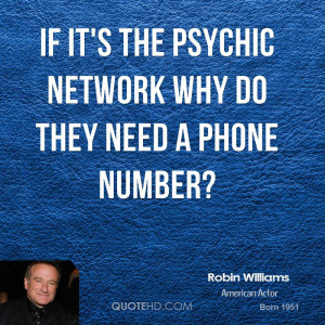 robin-williams-robin-williams-if-its-the-psychic-network-why-do-they ...