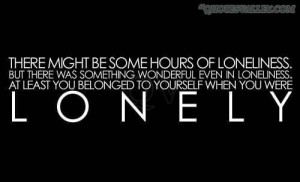 Loneliness Quotes, Sayings about feeling lonely - CoolNSmart - HD ...
