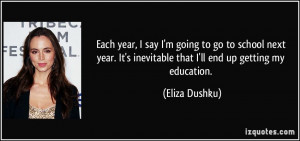 ... year. It's inevitable that I'll end up getting my education. - Eliza
