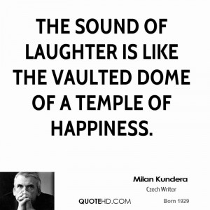 milan-kundera-milan-kundera-the-sound-of-laughter-is-like-the-vaulted ...