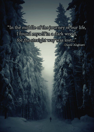 In the Middle of the journey of our life…