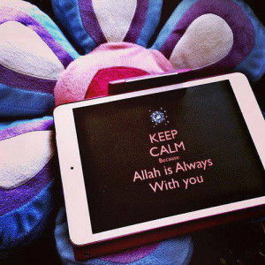 allah, calm, faith, islam, keep, keep calm, muslim, patience, quote ...