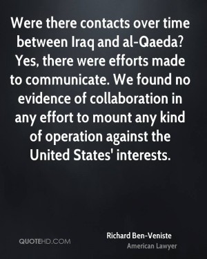 Were there contacts over time between Iraq and al-Qaeda? Yes, there ...