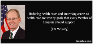 Reducing health costs and increasing access to health care are worthy ...