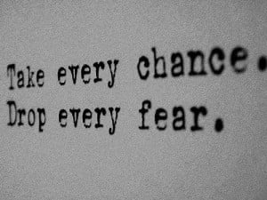 Take every chance #quote