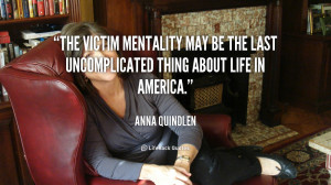 The victim mentality may be the last uncomplicated thing about life in ...