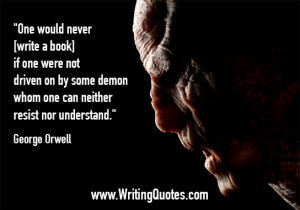 ... Writing » George Orwell Quotes - Driven Demon - George Orwell Quotes