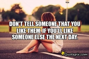 Quotes About Telling Someone You Like Them Download this quote posted ...