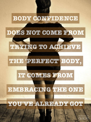 Go Back > Gallery For > Positive Body Image Quotes
