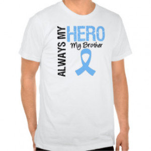 My Brother Is My Hero Prostate cancer always my hero