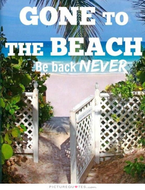 Beach Quotes Retirement Quotes Vacation Quotes