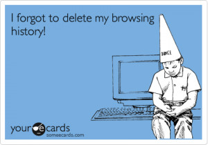 forgot to delete my browsing history! / Confession Ecard / someec...