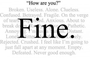 . Confused. Betrayed. Fragile. On the verge of tears. Depressed ...