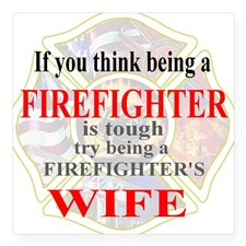 Firefighters Wife Square Sticker for