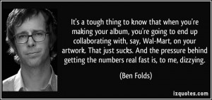 More Ben Folds Quotes
