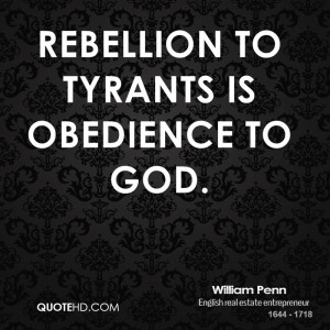 Rebellion to tyrants is obedience to God.